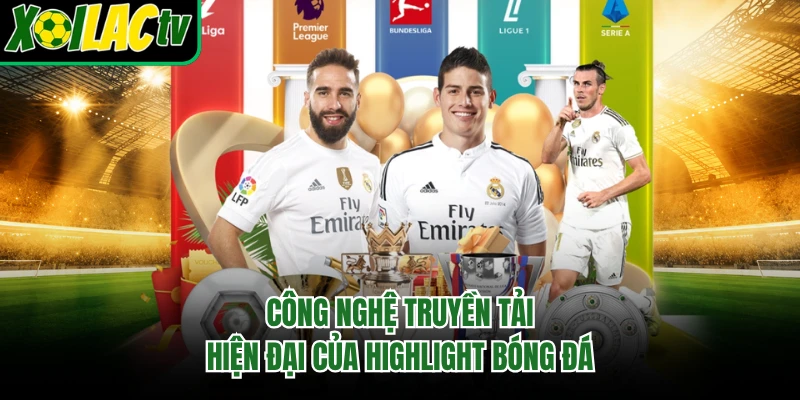Công nghệ truyền tải hiện đại của highlight bóng đá