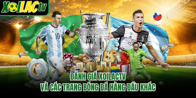 Đánh giá Xoilactv và các trang bóng đá hàng đầu khác